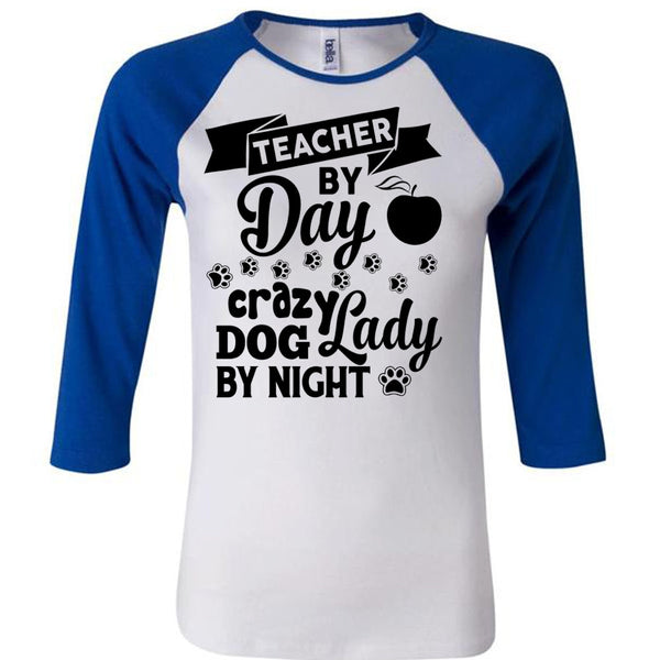 Teacher By Dad Crazy Dog Lady By Night T Shirt, Career T Shirt