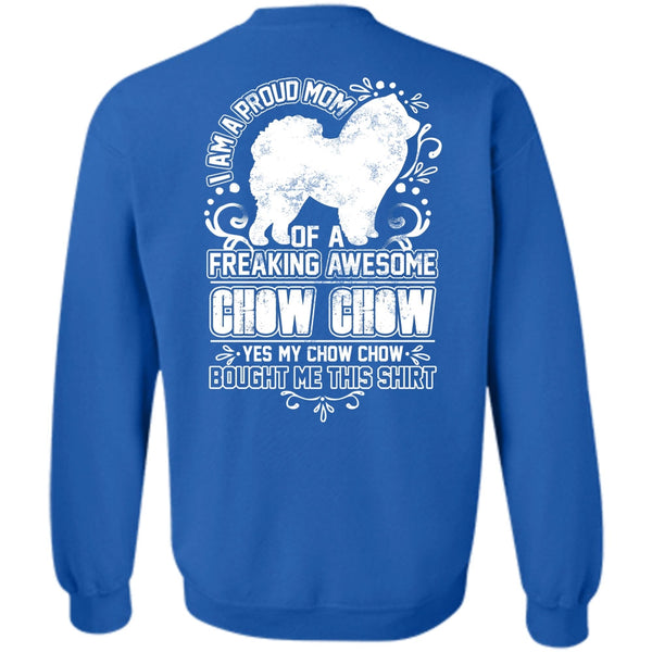 Freaking Awesome Chow Chow T Shirt, I Love Dog Sweatshirt