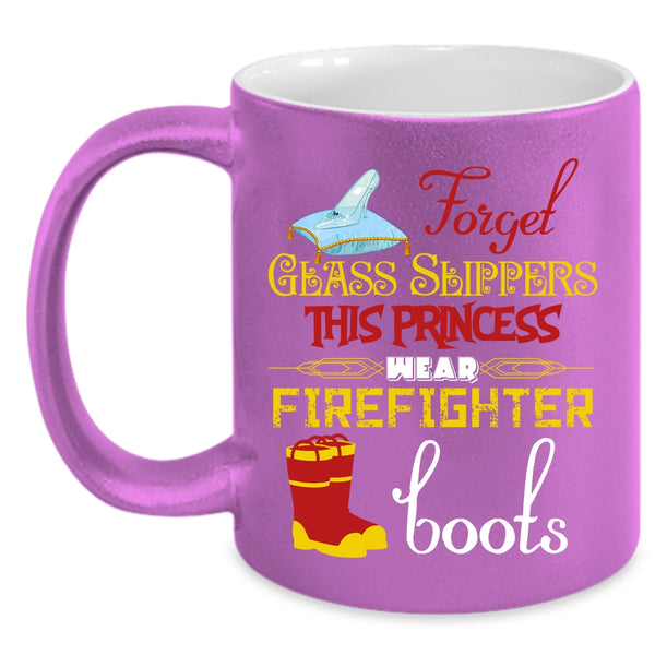 This Princess Wear Firefighter Boots Coffee Mug, Cute Fireman Coffee Cup