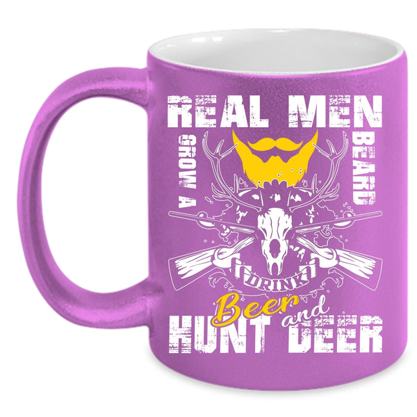 Real Men Grow A Beard Drink Beer Coffee Mug, Hunt Deer Coffee Cup