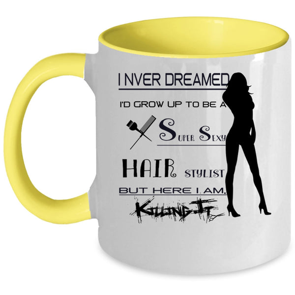 Cool Hairstylist Coffee Mug, I'd Grow Up To Be A Hair Stylist Accent Mug