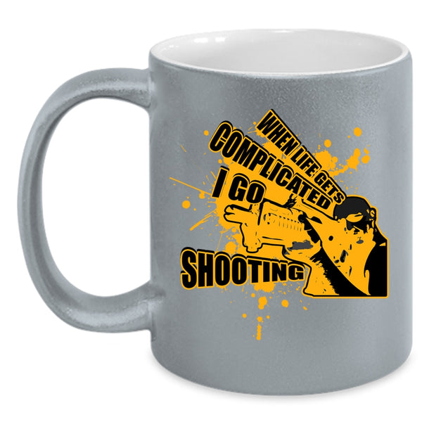 Go Shooting Coffee Mug, When Life Gets Complicated I Go Shooting Accent Mug
