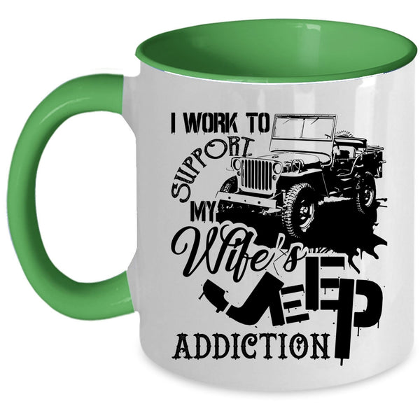 My Wife's Jeep Addiction Coffee Mug, I Work To Support Accent Mug
