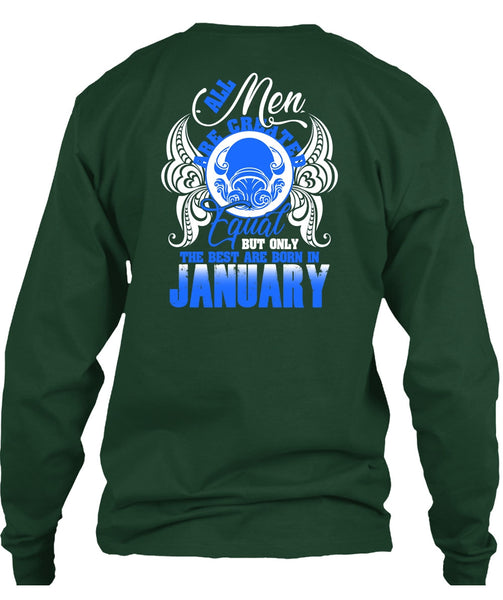 The Best Are Born In January T Shirt, All Men Are Created Equal T Shirt