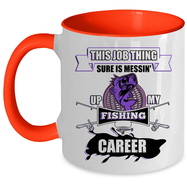Awesome Fisher Coffee Mug, Messing Up My Fishing Career Accent Mug