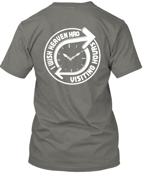 I Wish Heaven Had Visiting Hours T Shirt, My Favorite T Shirt