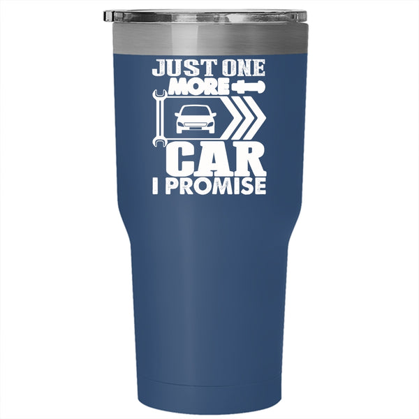 Just One More Car I Promise Tumbler 30 oz Stainless Steel, Cool Car Mechanic Travel Mug