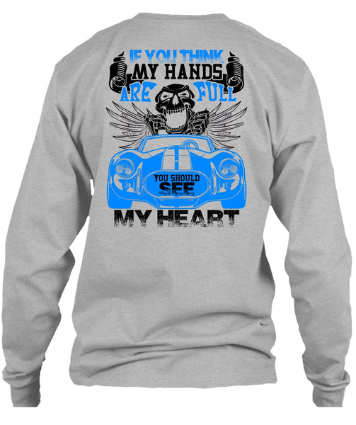 You Should See My Heart T Shirt, Being A Driver T Shirt