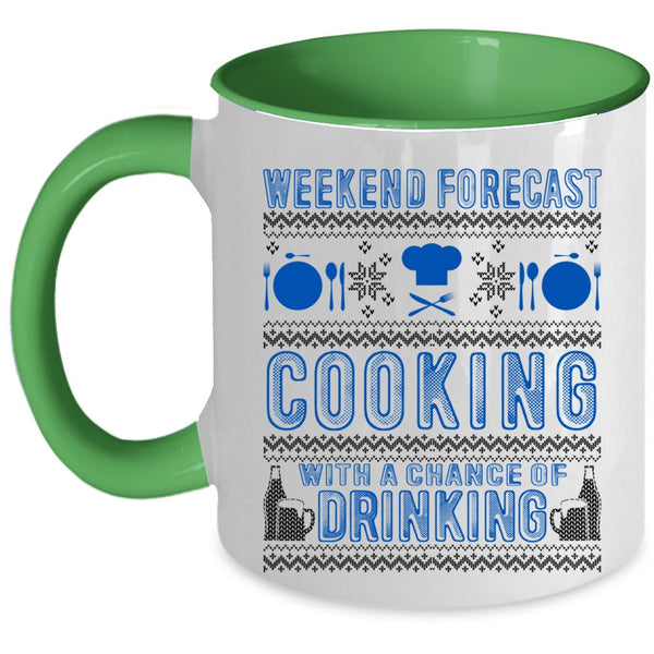 Chance Of Drinking Coffee Mug, Weekend Forecast Cooking Accent Mug