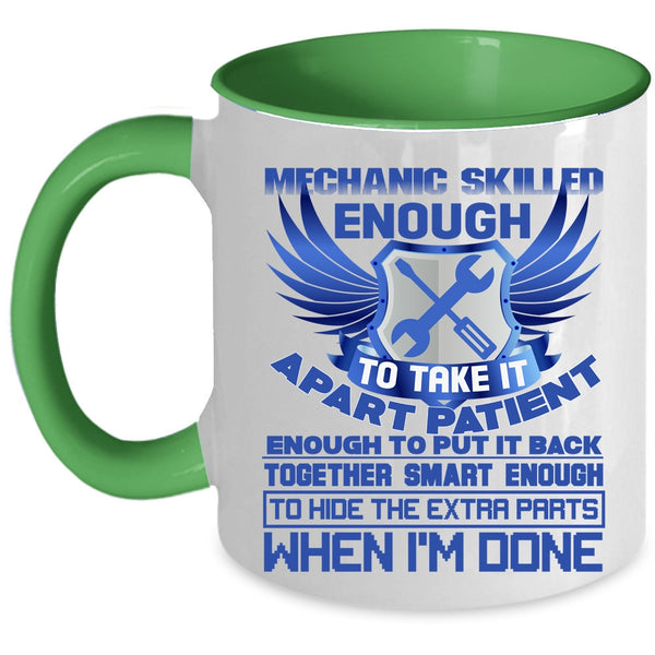 Skilled Enough To Take It Apert Coffee Mug, Mechanic Accent Mug