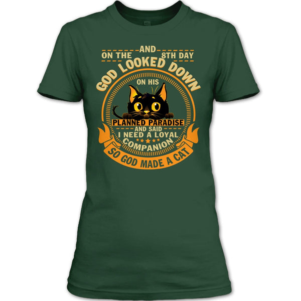 On The 8th Day T Shirt, God Made A Cat T Shirt