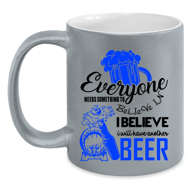 Cool Drinking Coffee Mug, I Believe I Will Have Another Beer Accent Mug