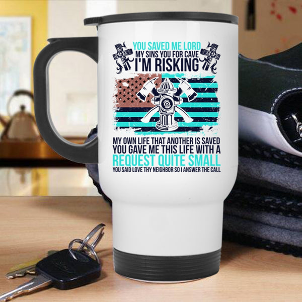 Best Gift For Firemans Travel Mug, Cool Firefighter Mug
