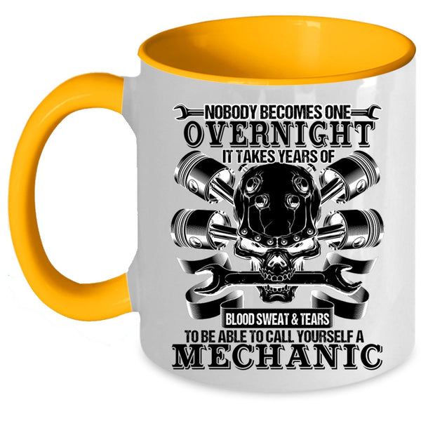 Cool Mechanics Coffee Mug, To Be Able To Call Yourself A Mechanic Accent Mug