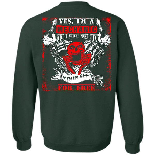 I Will Not Fix T Shirt, I Love Mechanic Sweatshirt