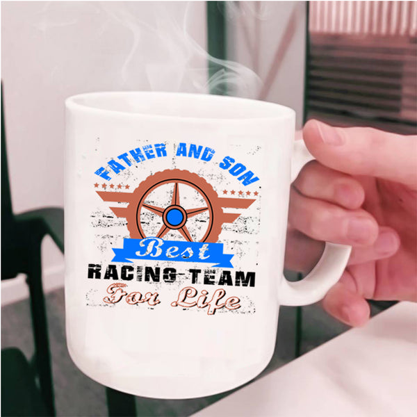 Best Racing Team For Life Coffee Mug, Father And Son Cup