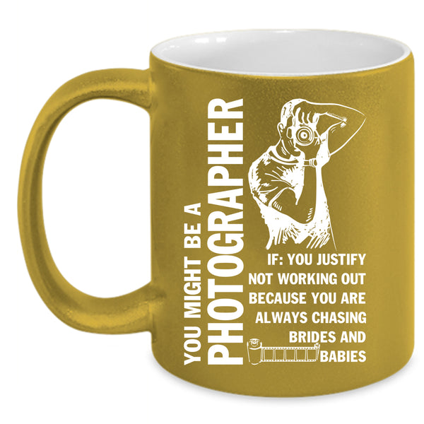 You Might Be A Photographer Coffee Mug, Cute Photographer Coffee Cup