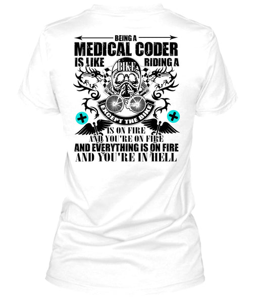 Being A Medical Coder T Shirt, Being A Biker T Shirt
