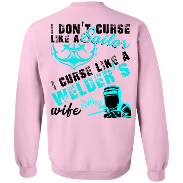 I Love Welding T Shirt, I Don't Like Curse Like A Sailor Sweatshirt