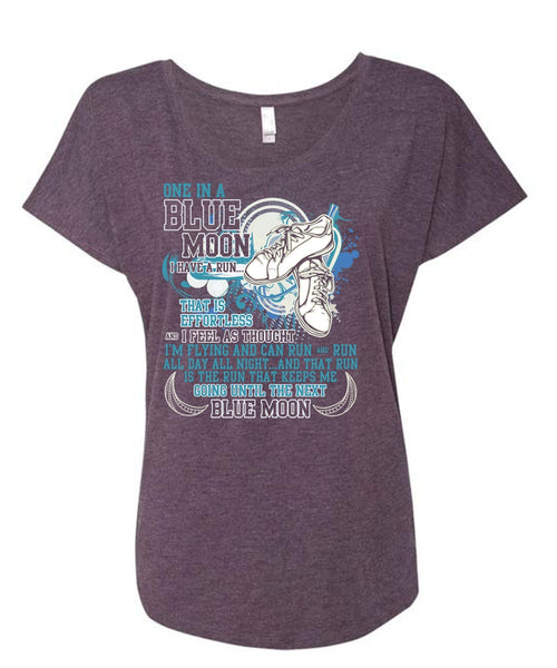 I'm Flying And Can Run T Shirt, One In A Blue Moon T Shirt, Cool Shirt (Ladies' Triblend Dolman Sleeve)