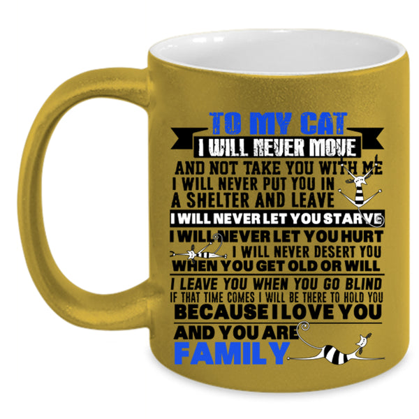 You Are Family Coffee Mug, To My Cat Accent Mug