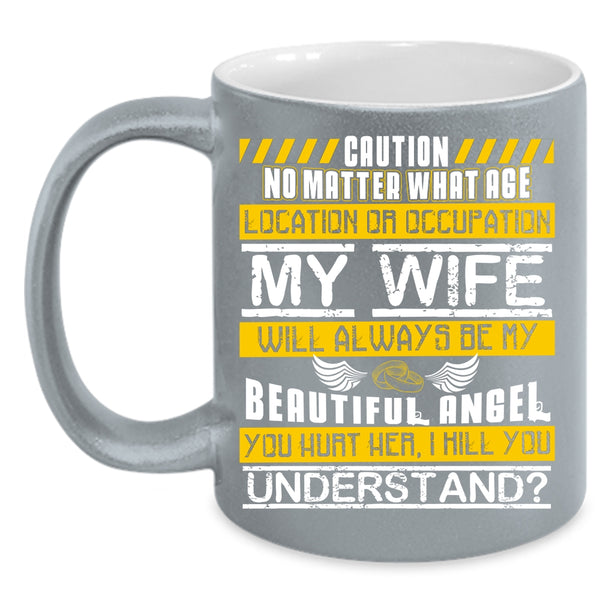 My Wife Will Always Be My Beautiful Angel Coffee Mug, Love Coffee Cup