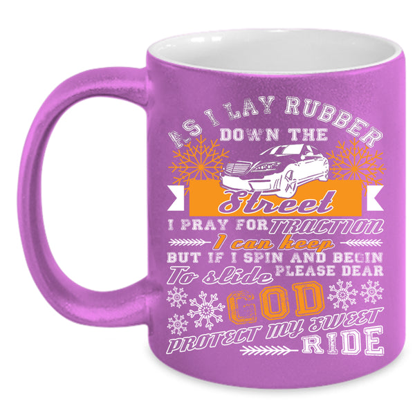 I Pray For Traction Coffee Mug, God Protect My Sweet Ride Coffee Cup