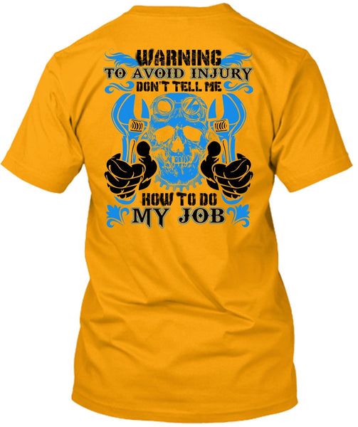 Don't Tell Me How To Do My Job T Shirt, I Love Mechanic T Shirt