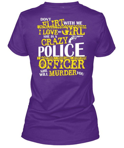 She Is A Crazy Police Officer T Shirt, I Love My Girl T Shirt