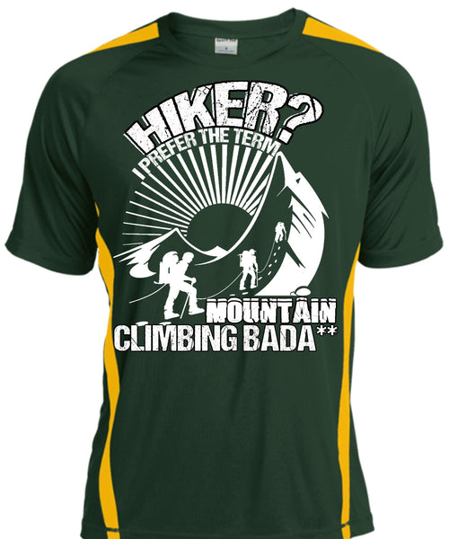 Hiker I Prefer The Term T Shirt, Being A Hiker T Shirt, Cool Shirt