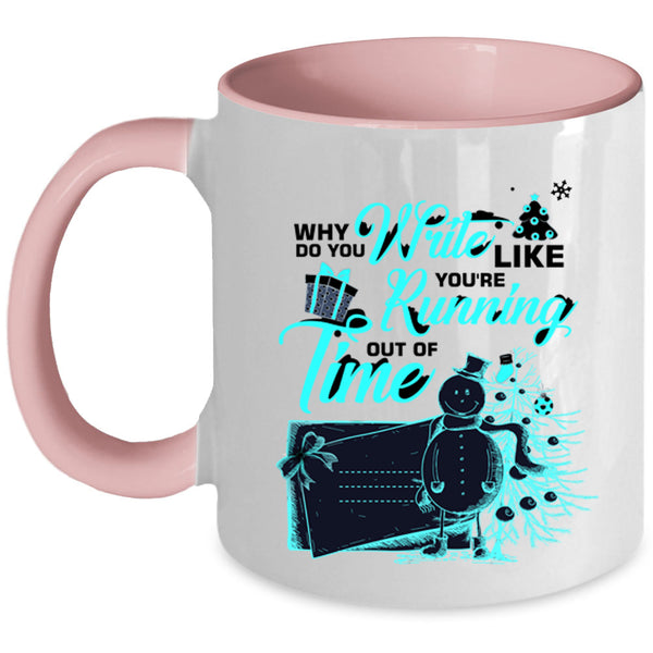 Cute Christmas Coffee Mug, You're Running Out Of Time Accent Mug