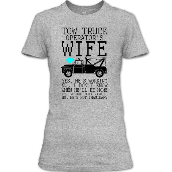 Tow Truck Operator's Wife T Shirt, Coolest Trucker T Shirt