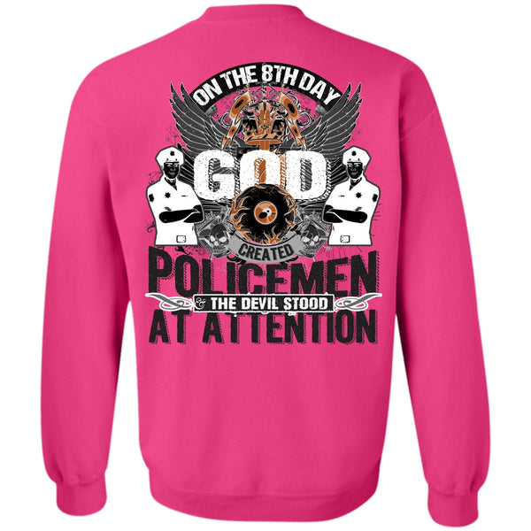 Being A Police T Shirt, God Created Policemen Sweatshirt