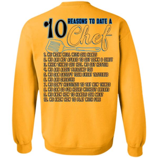 Being A Chef T Shirt, 10 Reasons To Date A 10 Chef Sweatshirt