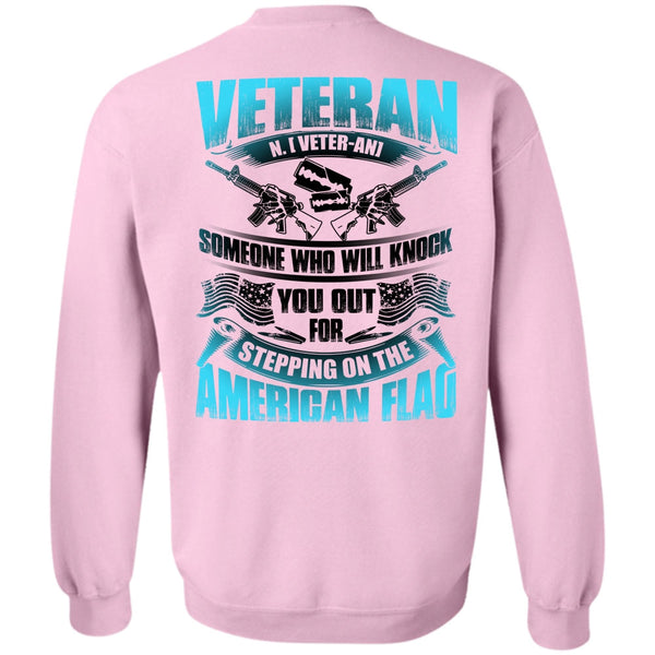 Being A Veteran T Shirt, Veteran Who Will Knock You Out Sweatshirt