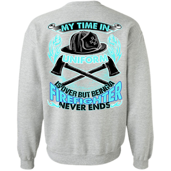 Like Mechanic T Shirt, Being A Firefighter Sweatshirt