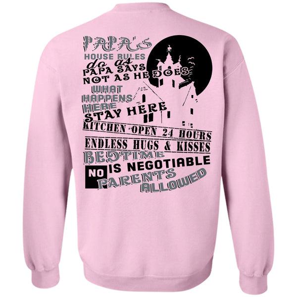 Being A Daddy T Shirt, Papa's House Rules Do As Papa Says Not As He Does Sweatshirt