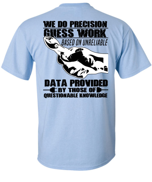 We Do Precision Guesswork T Shirt, I Love Electrician T Shirt