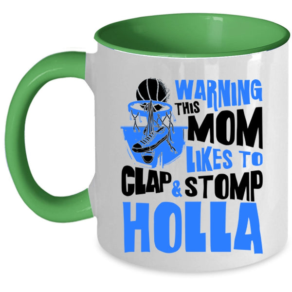 Funny Basketball Mom Coffee Mug, This Mom Likes To Clap And Stomp Holla Accent Mug