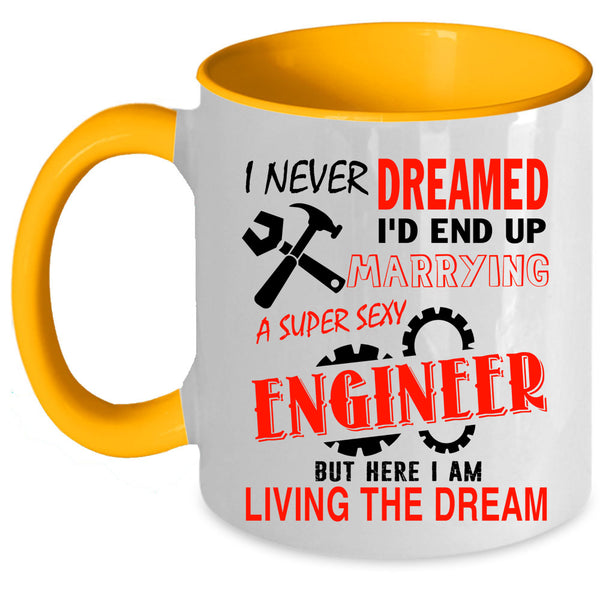 Married Coffee Mug, I'd End Up Marrying An Engineer Accent Mug