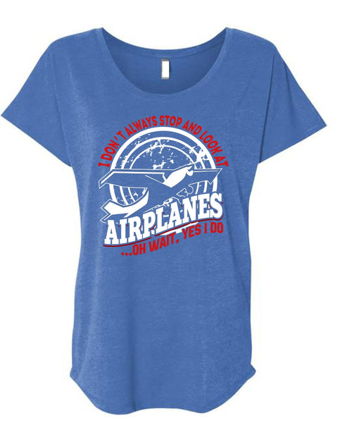 Look At Airplanes T Shirt, Being A Pilot T Shirt, Cool Shirt (Ladies' Triblend Dolman Sleeve)
