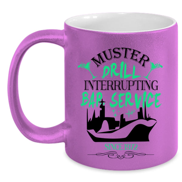 Cute Coffee Mug, Muster Drill Interrupting Bar Service Accent Mug
