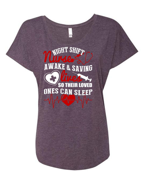 Night Shift Nurse T Shirt, Awake And Saving Lives T Shirt, Cool Shirt (Ladies' Triblend Dolman Sleeve)