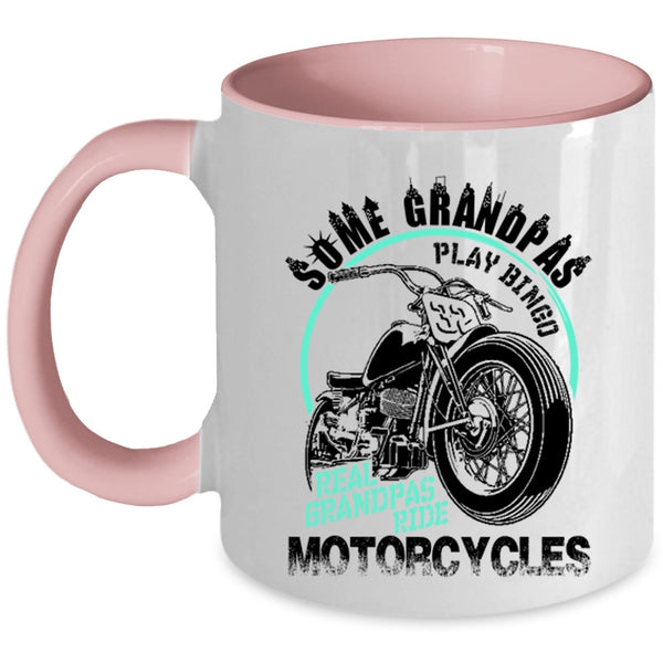 Real Grandpas Ride Motorcycles Coffee Mug, Some Grandpas Play Bingo Accent Mug