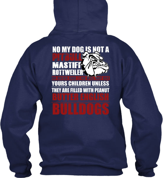 No My Dog Is Not A Pit Bull T Shirt, English Bulldogs T Shirt