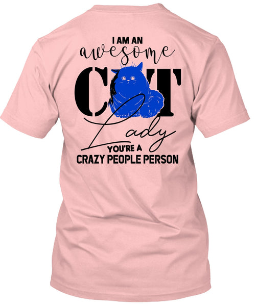 I Am An Awesome Cat Lady T Shirt, Being A Cat T Shirt