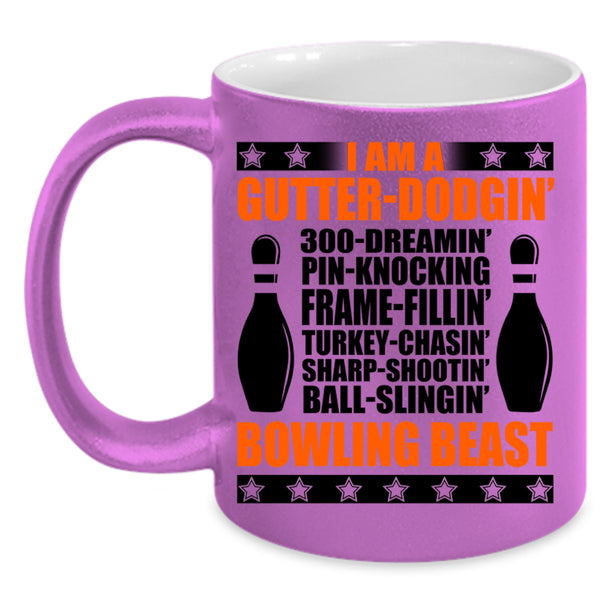 I Am A Bowling Beast Coffee Mug, I Am A Gutter Dodging Accent Mug