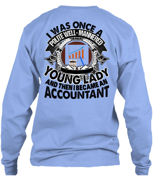 I Became An Accountant T Shirt, I Love Accountant T Shirt