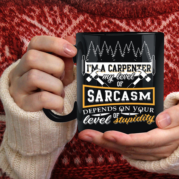 I'm A Carpenter Coffee Mug, Funny Gift For Carpenter Coffee Cup