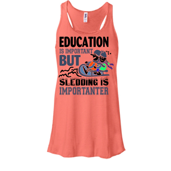 Education Is Important Shirt, But Sleding Is Importanter Shirt